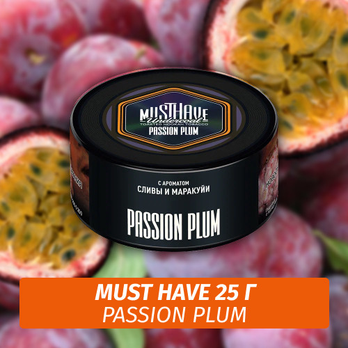 Табак Must Have 25 гр - Passion Plum (Слива и Маракуйя)