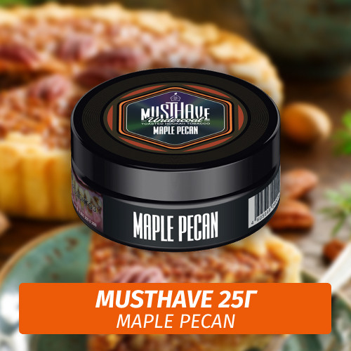 Табак Must Have 25 гр - Maple Pecan (Пекан с Кленовым сиропом) Табак Must Have 25 гр - Maple Pecan (Пекан с Кленовым сиропом)