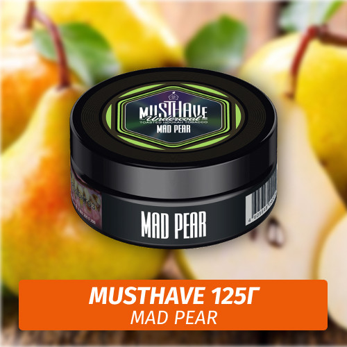 Табак Must Have 125 гр - Mad Pear (Сумасшедшая Груша)